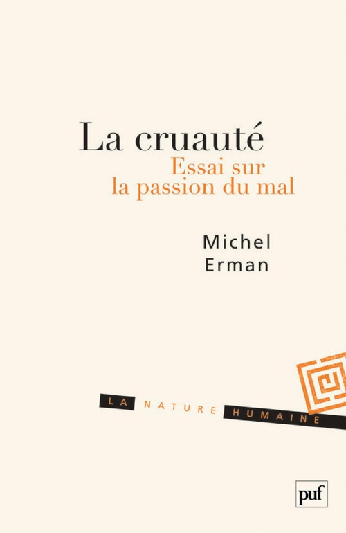 Couverture ebook de La cruauté : Essai sur la passion du mal, de Michel Erman