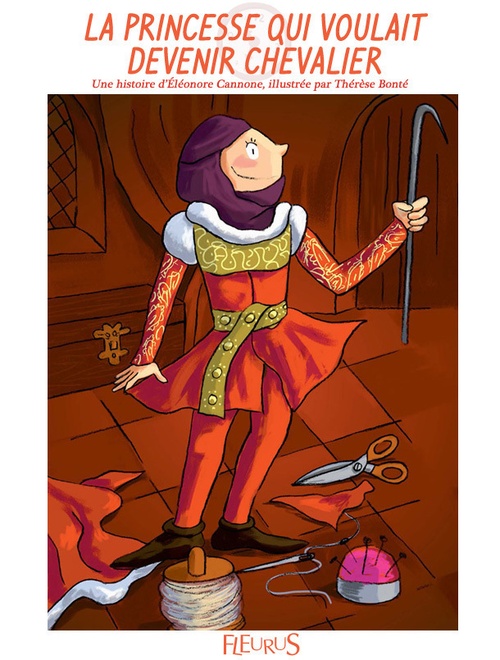 ebook cover of La princesse qui voulait devenir chevalier, by Thérèse Bonté, Eléonore Cannone