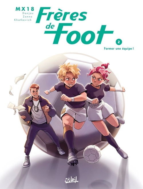 Couverture ebook de Frères de foot T02 - Le sens de l'équipe, de Ludovic Danjou