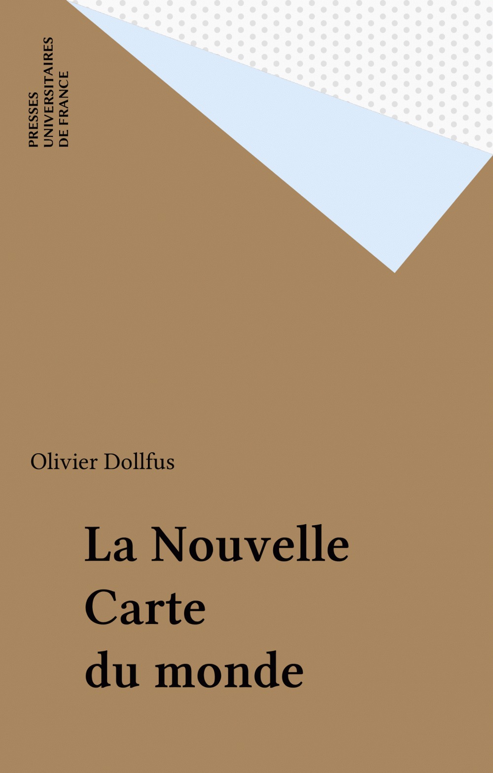 ebook cover of La Nouvelle Carte du monde, by Olivier Dollfus