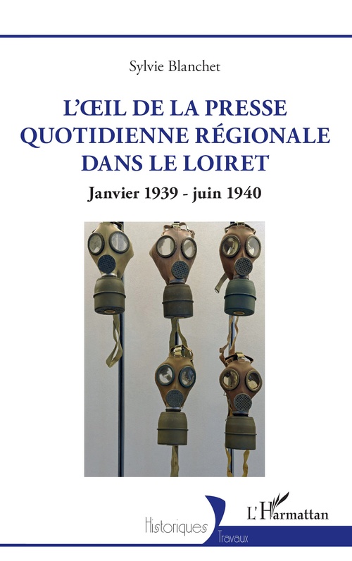 ebook cover of L'oeil de la presse quotidienne régionale dans le Loiret, by Sylvie Blanchet