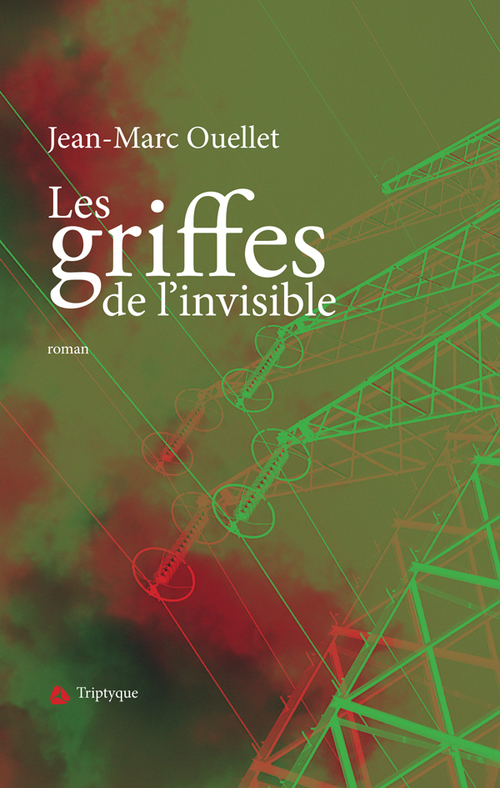 Couverture ebook de Les griffes de l'invisible, de Jean-Marc Ouellet