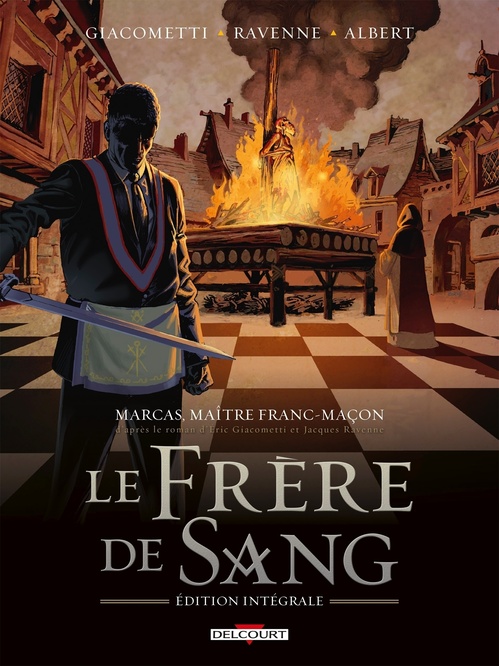Couverture ebook de Marcas, maître franc-maçon. Le Frère de sang - intégrale, de Eric Giacometti, Jacques Ravenne, Eric Albert