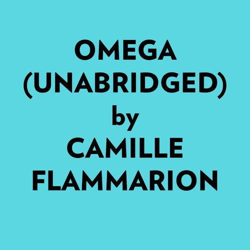 Couverture audiobook de Omega (Unabridged), de Camille Flammarion