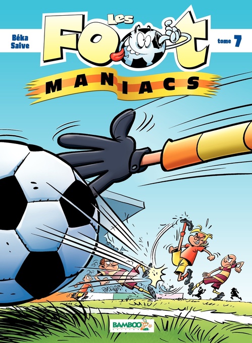 Couverture ebook de Les Footmaniacs - Tome 7, de BeKa, Olivier Saive