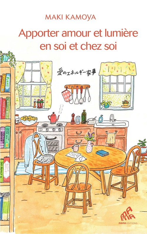 Couverture ebook de Apporter amour et lumière en soi et chez soi, de Maki Kamoya