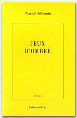 ebook cover of Jeux d'Ombre, by Patrick Villemin