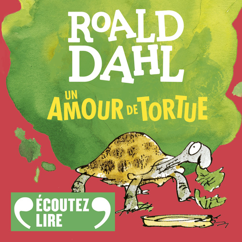 Couverture audiobook de Un amour de tortue, de Roald Dahl, Quentin Blake