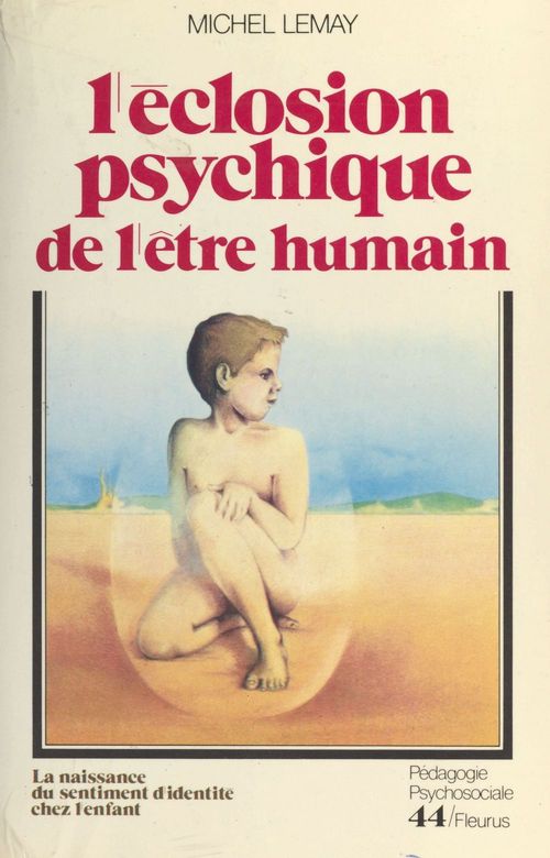 Couverture ebook de L'éclosion psychique de l'être humain : la naissance du sentiment d'identité chez l'enfant, de Collectif