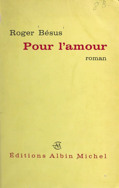 Couverture ebook de Pour l'amour, de Roger Besus