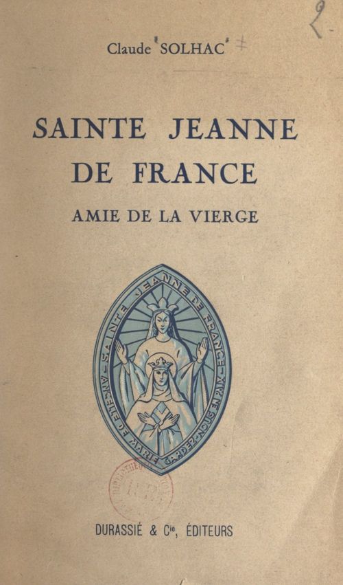 Couverture ebook de Sainte Jeanne de France, de Claude Solhac