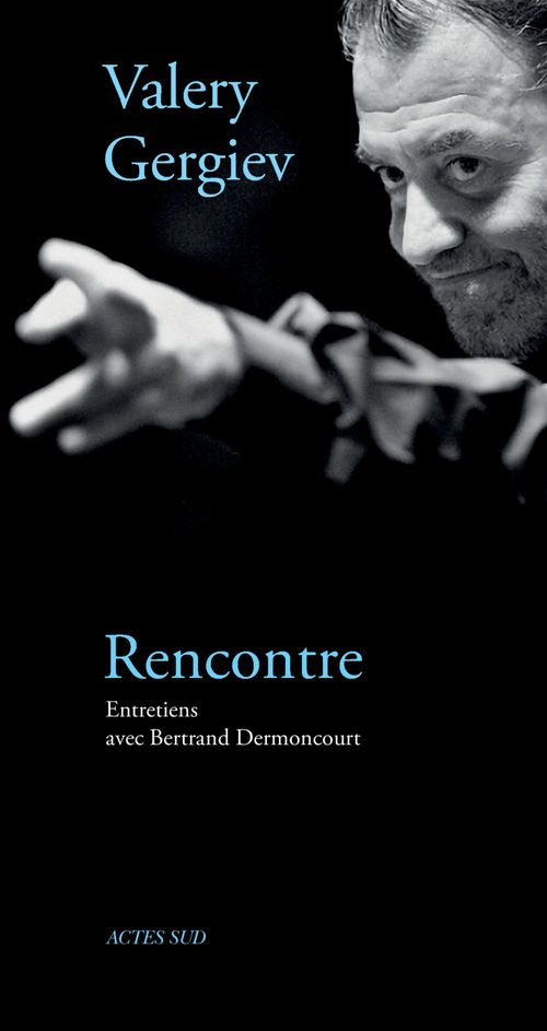 Couverture ebook de Rencontre avec Valery Gergiev, de Bertrand Dermoncourt, Valery Gergiev