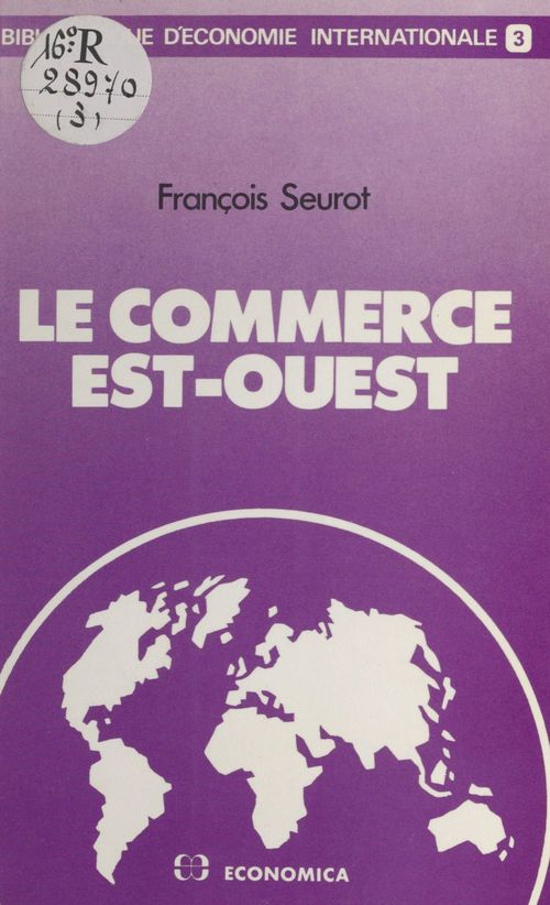 Couverture ebook de Le Commerce Est-Ouest, de Seurot F.