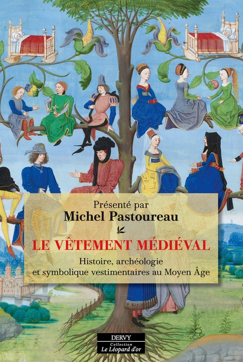 Couverture ebook de Le Vêtement médiéval - Histoire, archéologie et symbolique vestimentaires, de Collectif
