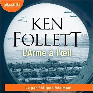 audiobook cover of L'Arme à l'oeil, by Ken Follett, Robert Bre