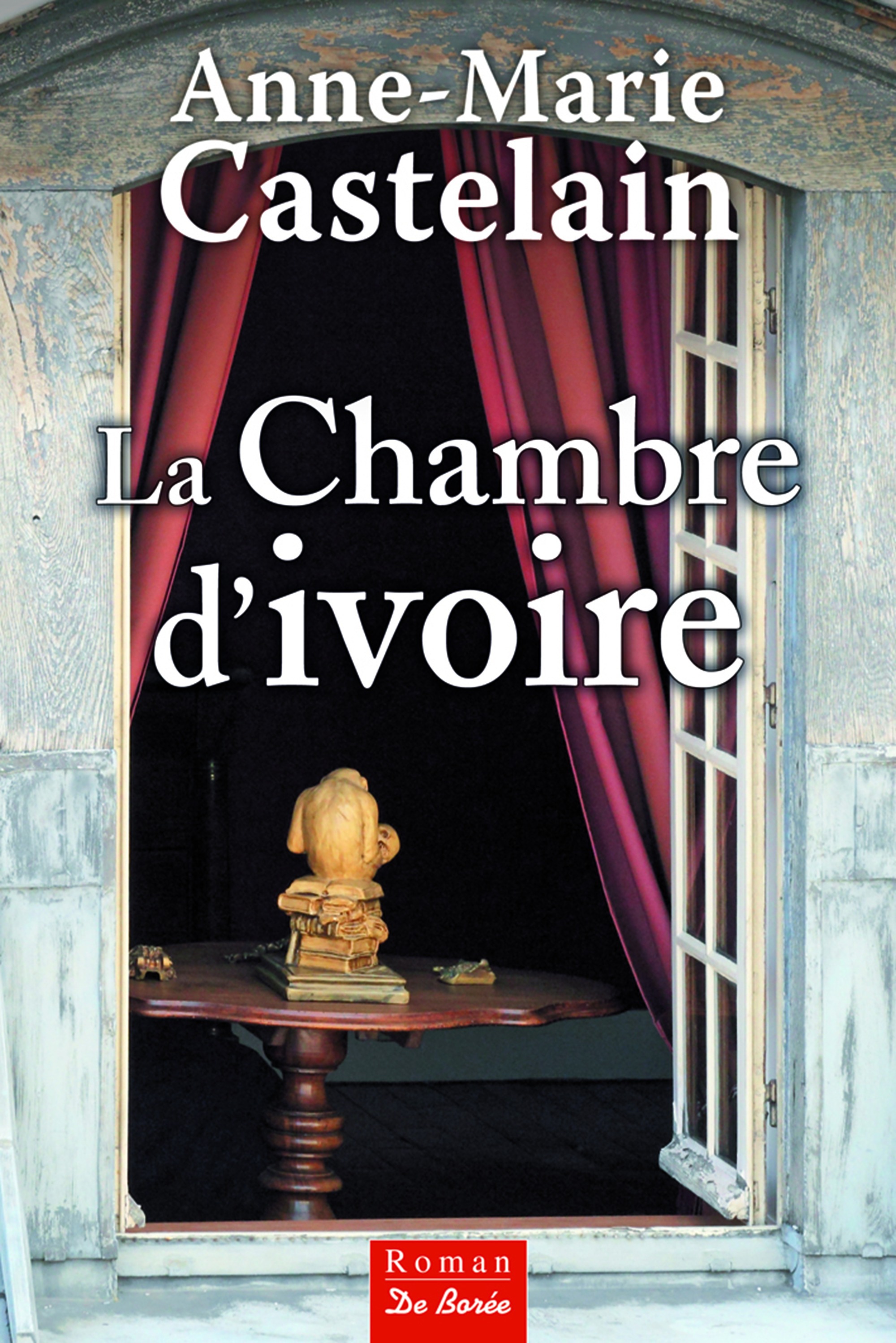 ebook cover of La Chambre d'ivoire, by Anne-Marie Castelain