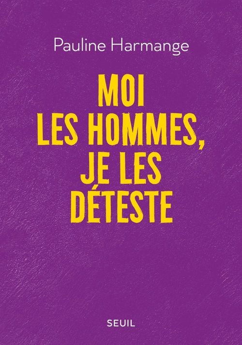 Couverture ebook de Moi les hommes, je les déteste, de Pauline Harmange