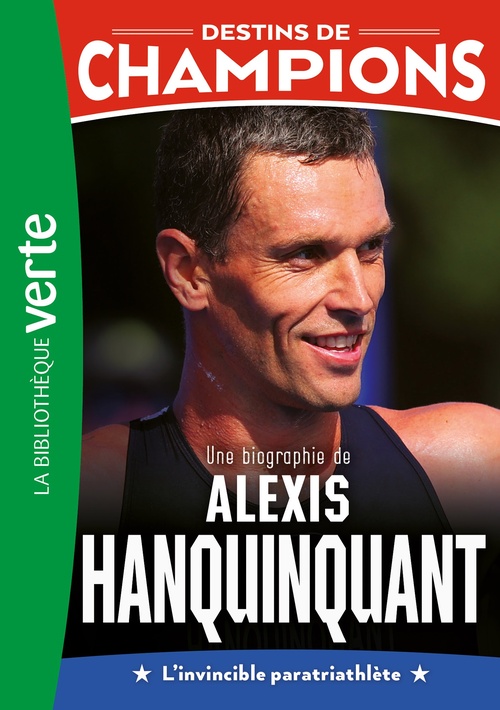 Couverture ebook de Destins de champions 21 - Une biographie d'Alexis Hanquinquant, de Philippe Rodier