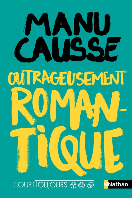 Couverture ebook de Outrageusement romantique - Court Toujours, de Manu Causse