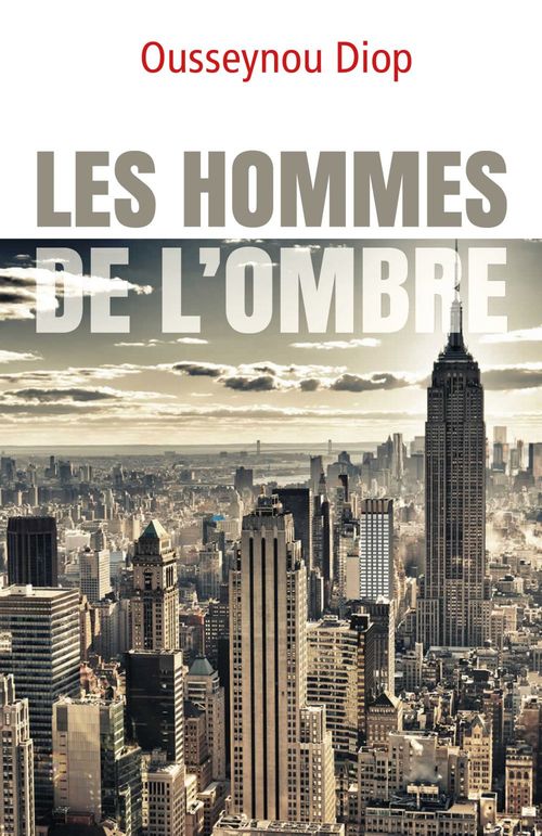 ebook cover of Les Hommes de l'ombre, by Ousseynou Diop