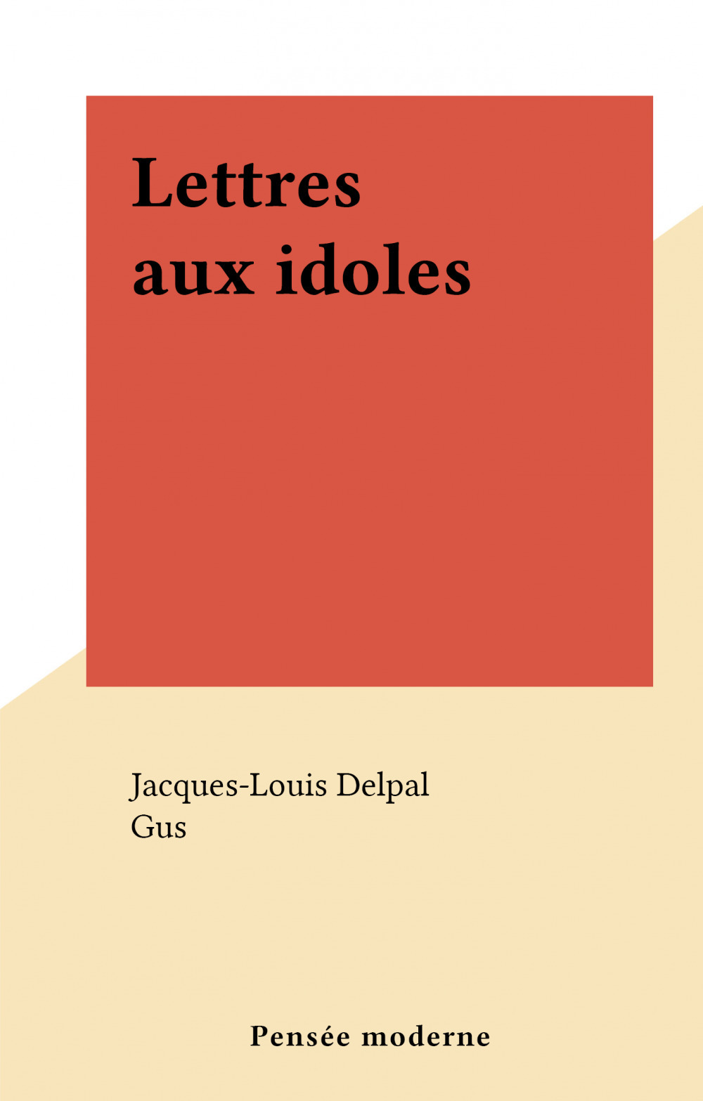 ebook cover of Lettres aux idoles, by Jacques-Louis Delpal