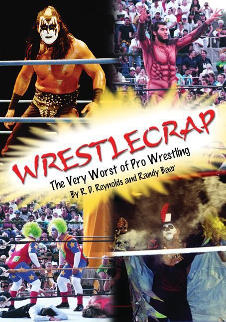 Couverture ebook de WrestleCrap, de Randy Baer, John Mcfetridge, R.D Reynolds, Randy Baer And R.D. Reynolds, Bill Kennedy And Darren Wershler-Henry