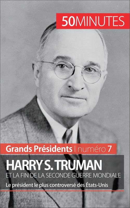 ebook cover of Harry S. Truman et la fin de la Seconde Guerre mondiale, by Xavier de Weirt