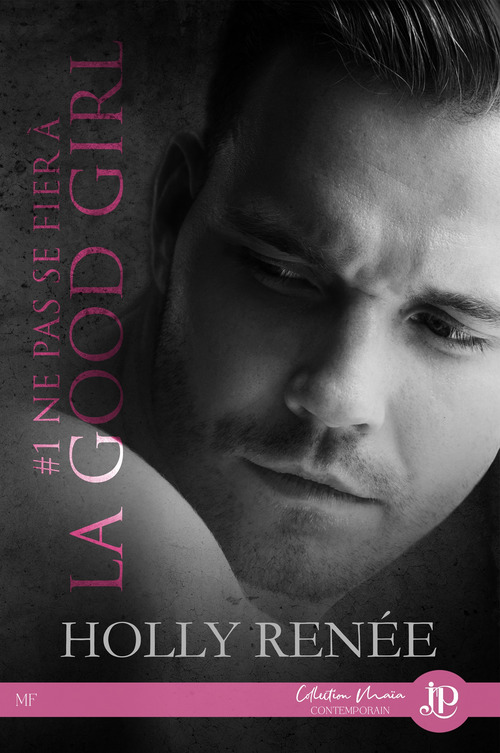 ebook cover of Ne pas se fier à la good girl, by Holly Renee