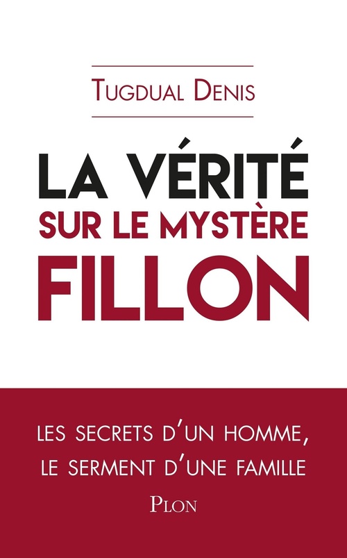 ebook cover of La vérité sur le mystère Fillon, by Tugdual Denis