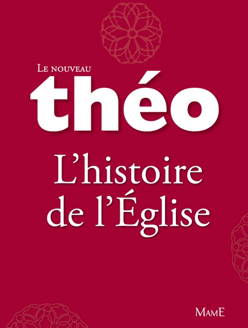 ebook cover of Le nouveau Théo - Livre 3 - L'histoire de l'Église, by Michel Dubost, Stanislas Lalanne