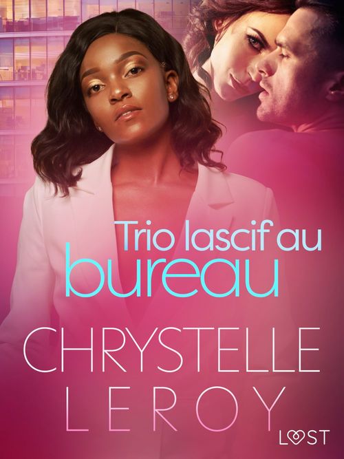 ebook cover of Trio lascif au bureau - Une nouvelle érotique, by Chrystelle Leroy