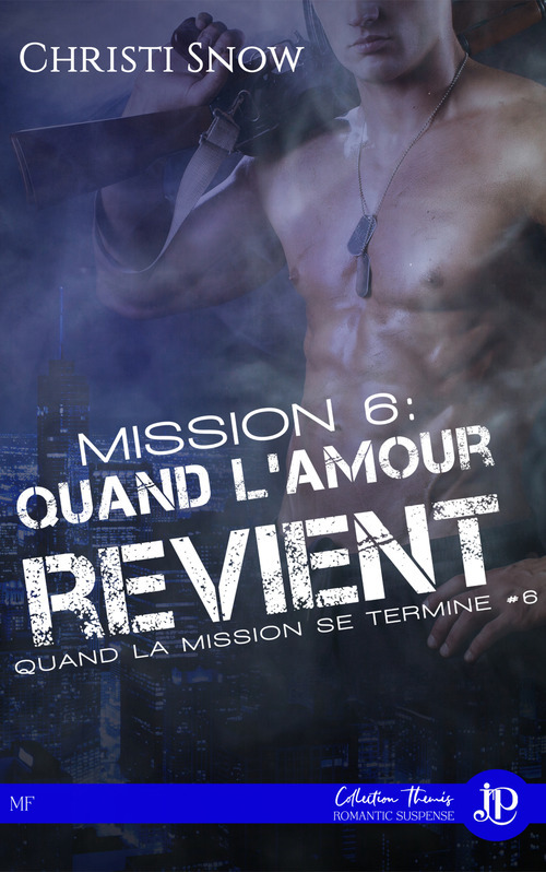 ebook cover of Mission 6 : Quand l'amour revient, by Christi Snow
