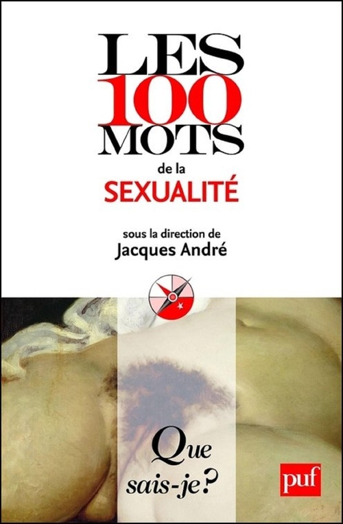 ebook cover of Les 100 mots de la sexualité, by Jacques André