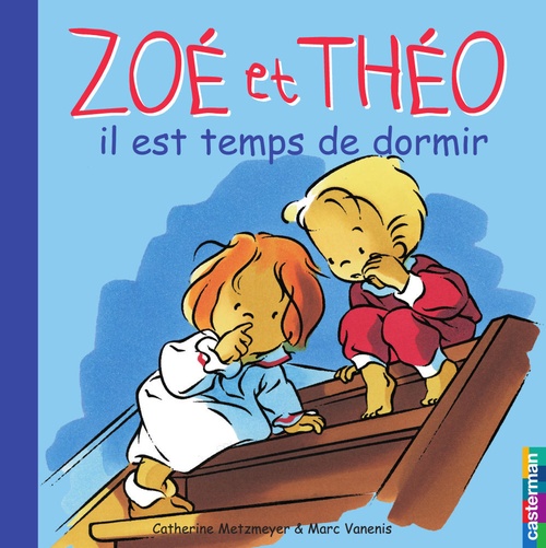 Couverture ebook de Zoé et Théo (Tome 12) - Il est temps de dormir, de Metzmeyer/Vanenis