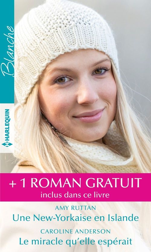 Couverture ebook de Une New-Yorkaise en Islande - Le miracle qu'elle espérait - Le médecin aventurier, de Caroline Anderson, Amy Andrews, Amy Ruttan