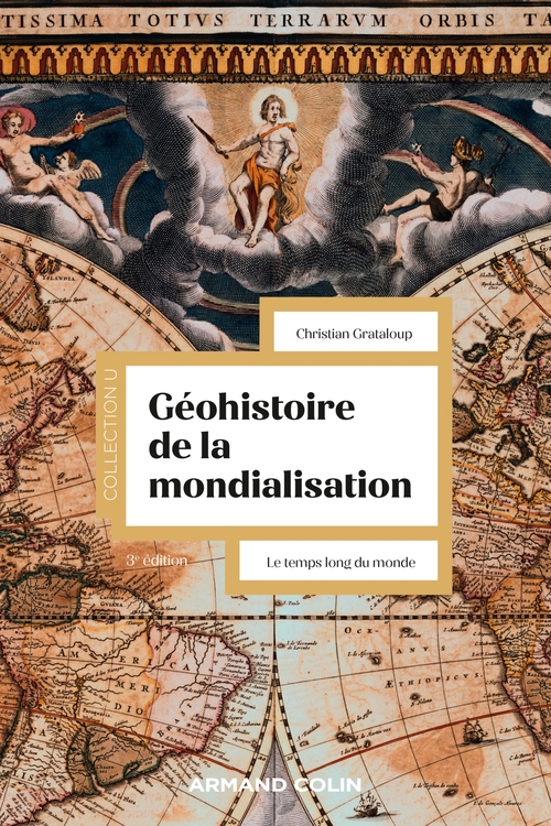 ebook cover of Géohistoire de la mondialisation - 3e éd., by Christian Grataloup