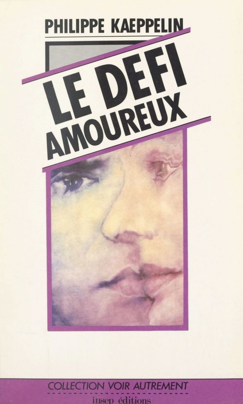 ebook cover of Le défi amoureux, by Bernadette Aumont, Philippe Kaeppelin