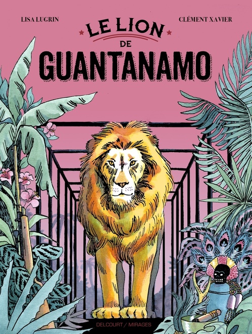 ebook cover of Le Lion de Guantanamo, by Clément Xavier