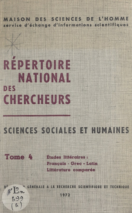 Couverture ebook de Répertoire national des chercheurs, sciences sociales et humaines (4). Études littéraires français, grec, latin, littérature comparée, de Delegation Generale A La Recherche Scien, Maison Des Sciences De L'Homme