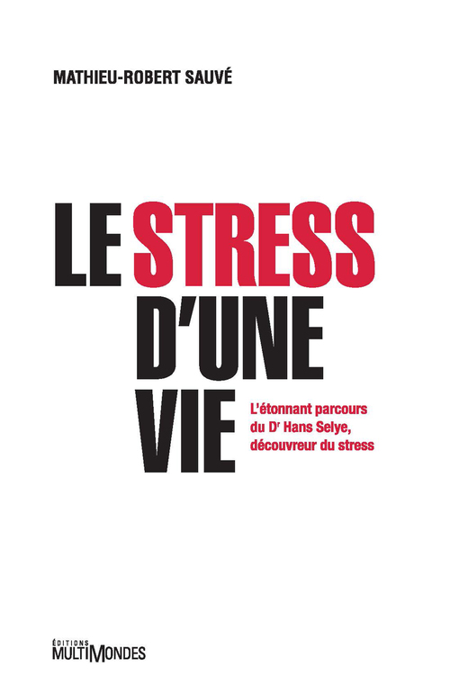Couverture ebook de Le stress d'une vie, de Sauve Mathieu-Robert
