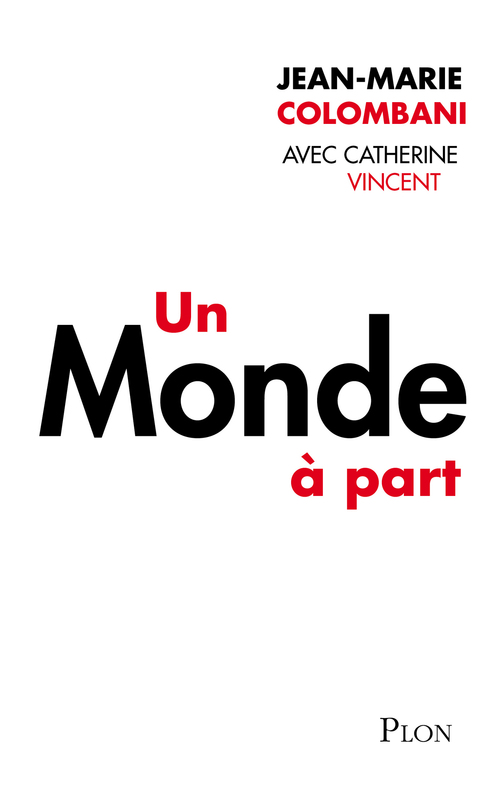 Couverture ebook de Un monde à part, de Jean-Marie Colombani, Catherine Vincent