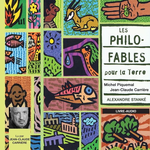 audiobook cover of Les philo-fables pour la terre, by Jean-Claude Carriere, Michel Piquemal