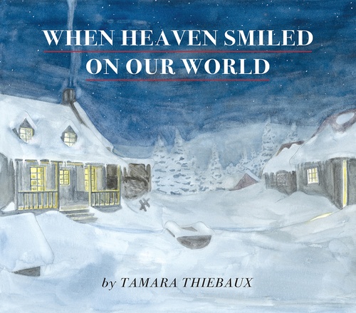 Couverture ebook de When Heaven Smiled On Our World, de Tamara Thiebaux