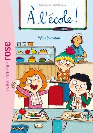 Couverture ebook de A l'école ! 02 - Vive la cantine !, de Sophie Laroche