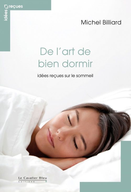 Couverture ebook de De l'art de bien dormir - idees recues sur le sommeil, de Michel Billiard