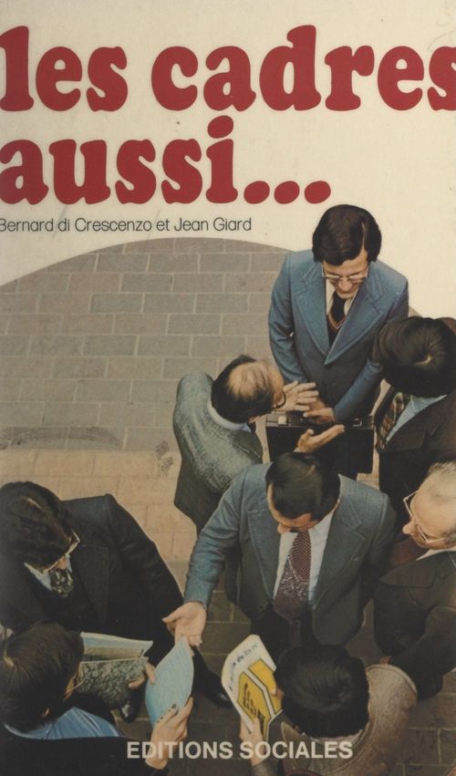 Couverture ebook de Les cadres aussi..., de Bernard Di Crescenzo, Jean Giard