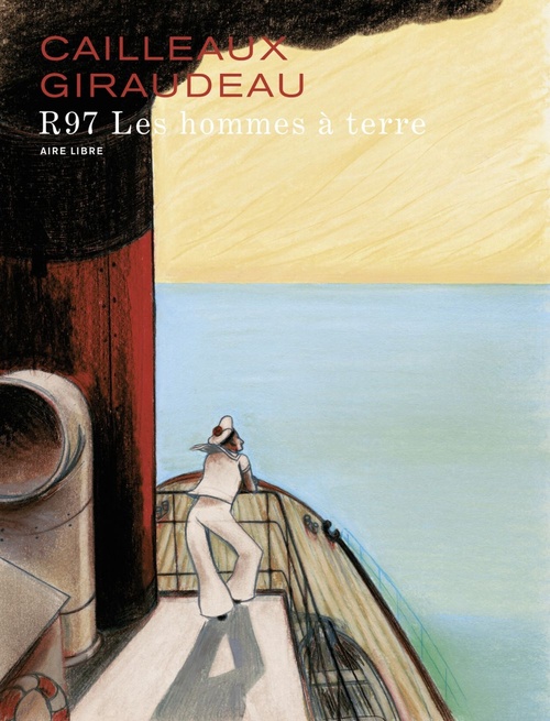 Couverture ebook de R97 - Les hommes à terre, de Christian Cailleaux, Bernard Giraudeau