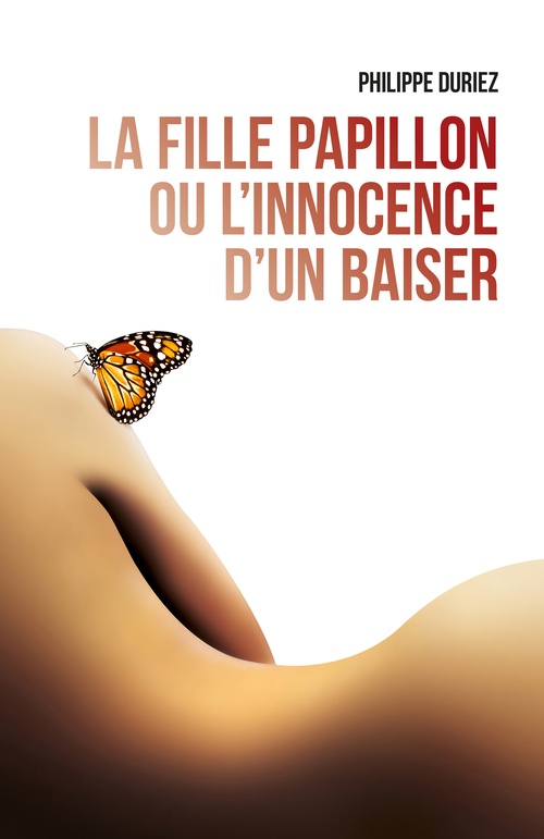ebook cover of La Fille Papillon ou l'innocence d'un baiser, by Philippe Duriez
