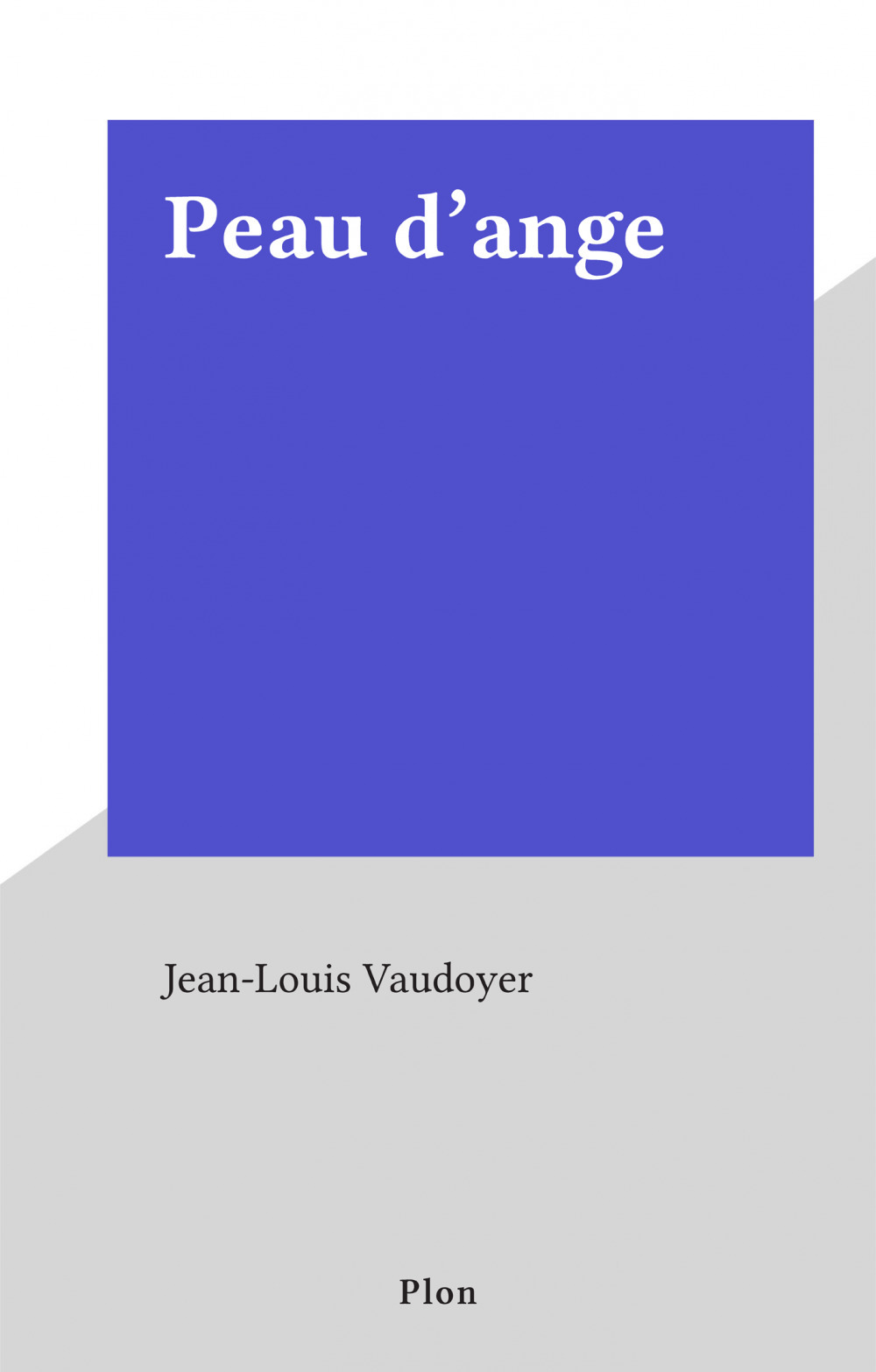 Couverture ebook de Peau d'ange, de Jean-Louis Vaudoyer