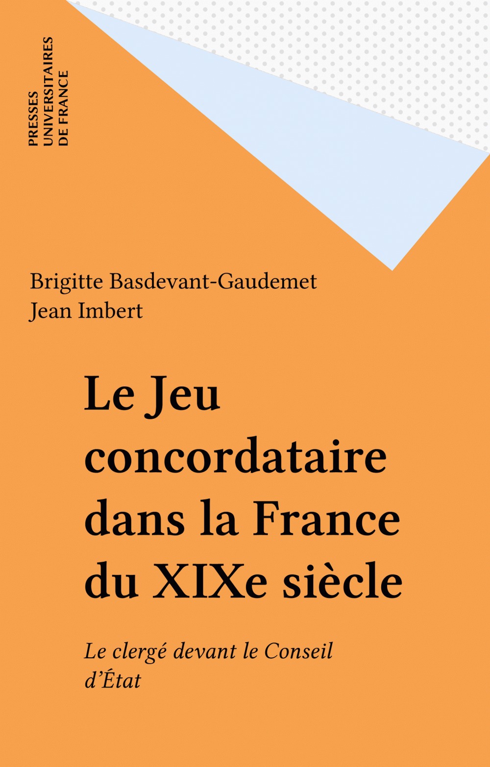 Couverture ebook de Le Jeu concordataire dans la France du XIXe siècle, de Brigitte Basdevant-gaudemet